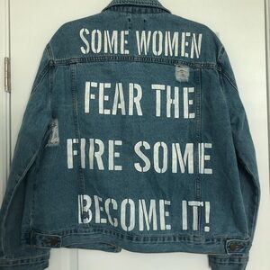 Some Women Fearvthe Fire Some Become It Blue Denim Jacket